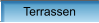 Terrassen