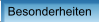 Besonderheiten